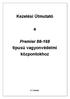 Kezelési Útmutató Premier 88-168 típusú vagyonvédelmi központokhoz