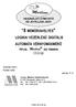 HASZNÁLATI ÚTMUTATÓ ÉS JÓTÁLLÁSI JEGY LOGIKAI VEZÉRLÉSÛ DIGITÁLIS AUTOMATA VÉRNYOMÁSMÉRÕ. Gyártási szám: Eladás kelte: aláírás, P. H.