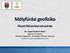 Dr. Szabó Norbert Péter egyetemi docens Miskolci Egyetem, Geofizikai Intézeti Tanszék norbert.szabo.phd@gmail.com