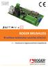 IS117 Rev.00 24/12/2014 ROGER BRUSHLESS. Brushless tolómotor vezérlés B70/1DC. HU - Utasítások és figyelmeztetések telepítőknek. automazioni evolute