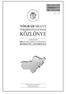 KÖZLÖNYE NÓGRÁD MEGYE ÖNKORMÁNYZATÁNAK. NÓGRÁD MEGYEI ÖNKORMÁNYZAT KÖZGYŰLÉSÉNEK HIVATALA 3100 Salgótarján, Rákóczi út 36.