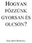 HOGYAN FŐZZÜNK GYORSAN ÉS OLCSÓN? GOLARITS MARCELL