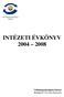 INTÉZETI ÉVKÖNYV 2004 2008