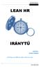 LEAN HR IRÁNYTŰ. All things are difficult, before they are easy. készítette: GYURTA SÁNDOR. 1 www.lean-hr.hu