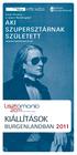 KIÁLLÍTÁSOK AUSSTELLUNGEN AKI BORN TO BE SZUPERSZTÁRNAK A SUPERSTAR SZÜLETETT. Liszt Ferenc. das Genie aus Raiding