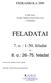 FIZIKAISKOLA 2009. A Jedlik Ányos Országos Általános Iskolai Fizikaverseny 1. fordulójának FELADATAI. 7. o. : 1 50. feladat. 8. o.: 26 75.