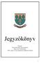 Jegyzőkönyv. Készült: Borota Község Önkormányzat Képviselő-testületének 2009. január 15-án megtartott rendkívüli üléséről