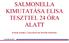 SALMONELLA KIMUTATÁSA ELISA TESZTTEL 24 ÓRA ALATT