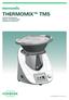 THERMOMIX TM5 INSTRUCTION MANUAL MANUAL DE INSTRUCŢIUNI HASZNÁLATI ÚTMUTATÓ