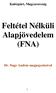 Feltétel Nélküli Alapjövedelem (FNA)