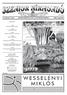 h fényszedés, Gyula INGYENES Támogatja: TARTALOM 2. oldal Wesselényi pályázati kiírás 3. oldal Gyulai pillanatképek