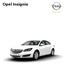 Opel Insignia. 4-ajtós. Insignia Edition Drive Sport Cosmo OPC. Benzin. 4-ajtós OPC. Insignia. Edition Drive Sport Cosmo. Dízel 1.