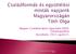 Magyar Családterápiás Egyesület XXVII. Vándorgyűlése Keszthely, 2013. április 5. Tóth Olga, MTA TK Szociológiai Intézet