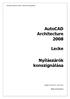 AutoCAD Architecture 2008. Lecke. Nyílászárók konszignálása. AutoCAD Architecture 2008 Nyílászárók konszignálása