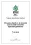 NEMZETI TESTÜLET. Nemzeti Akkreditálási Rendszer. szervezetek minõsítési NAR-01M. Hatálybalépés: 2008. november 1. 3. kiadás