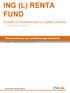 ING (L) RENTA FUND. Société d'investissement à Capital Variable. Féléves jelentés és nem auditált pénzügyi kimutatások. R.C.S. Luxembourg N B 29 732