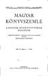 LXVIII. ÉV. HARMADIK FOLYAM 1944- JAN^MÁRC. MAGYAR KÖNYVSZEMLE A MAGYAR KÖZKÖNYVTÁRAK KÖZLÖNYE