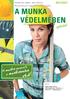A munka védelmében. ajánlat 2011/2012. Mi partnerek vagyunk! Közös a jövőnk... Érvényes: 2011. október 1-2012. március 31.