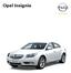Opel Insignia. 6-fokozatú kézi 6 780 000. 6-fokozatú kézi - 6-fokozatú kézi 6 600 000. 6-fokozatú kézi - 8 270 000.