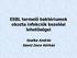 ESBL termelő baktériumok okozta infekciók kezelési lehetőségei. Szalka András Szent Imre Kórház