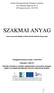 Schalbert Kisapostag Település Fejlesztéséért Alapítvány 2428, Kisapostag, Meggyvágó utca 16. MVH regisztrációs szám: 1004756781 SZAKMAI ANYAG