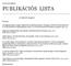 PUBLIKÁCIÓS LISTA. Hegel gazdaságfilozófiája. Monográfia. Akadémiai Kiadó Budapest 1993. 270 l. ISBN 963 05 6518 8