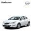 Opel Astra. 5-fokozatú kézi 4 700 000 4 850 000. 6-fokozatú kézi 5 140 000 5 290 000. 6-fokozatú kézi 5 180 000. 6-fokozatú kézi 5 600 000