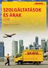 Szolgáltatások és árak. DHL Express Excellence. Simply delivered. www.dhl.hu