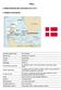 Dánia I. DÁNIATÁRSADALMI-GAZDASÁGI HELYZETE. 1. Általános információk. Hivatalos megnevezés Államforma Főváros Terület