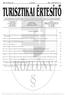 2006/2. szám TURISZTIKAI ÉRTESÍTÕ 25 AZ ÖNKORMÁNYZATI ÉS TERÜLETFEJLESZTÉSI MINISZTÉRIUM HIVATALOS ÉRTESÍTÕJE