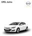 Opel Astra 5 600 000 5 750 000 5 960 000 6 080 000 - 5 290 000 5 440 000 5 650 000 5 770 000 - Selection. 6-fokozatú kézi 6 080 000 6 230 000