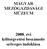 MAGYAR MEZİGAZDASÁGI MÚZEUM. 2008. évi költségvetési beszámoló szöveges indoklása