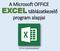 A Microsoft OFFICE. EXCEL táblázatkezelő. program alapjai. 2013-as verzió használatával