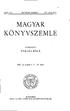 MAGYAR KÖNYVSZEMLE VARJAS BÉLA. 1945. évi folyam * I. IV. füzet. BUDAPEST KIADJA A M. NEMZ. MÚZEUM ORSZ. SZÉCHÉNYI KÖNYVTÁRA 1946