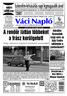 V Á C É S V O N Z Á S K Ö R Z E T É N E K FÜGGETLEN. Váci Napló. XXI/33. szám 2012. április 24. kedd. A rendõr láttán többeket a frász kerülgetett