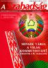 MINSZK VÁRJA A VILÁG KOMMUNISTÁIT! ( ÍRÁSUNK A 6. OLDALON ) 150 FORINT A VENDÉGLÁTÓ BELARUSSZIA ZÁSZLAJA ÉS CÍMERE