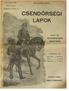 CSENDŐRSÉGI LAPOK VII!. ÉVFOLYAM. Szerkeszti és kia a. a M. kir. Csendórségi Zsebkönyv szerkesztő bizottsága.