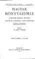 MAGYAR KÖNYVSZEMLE A MAGYAR NEMZETI MÚZEUM ORSZÁGOS SZÉCHÉNYI KÖNYVTÁRÁNAK KÖZLÖNYE SZERKESZTI. Dr. RÉDEY TIVADAR. 1932/34. évi folyam * I IV. füzet.