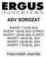 ADV SOROZAT INVERT 110/35 ADV INVERT 130/40 ADV G-PROT INVERT 130/60 ADV G-PROT INVERT 140/40 SL ADV INVERT 160/50 SL ADV INVERT 170/35 SL ADV