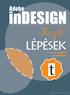 Adobe. indesign. Kezdő. lépések. + hasznos tippek és trükkök. www.kriszdesign.com. Kiadás dátuma: 2013.02.17 15:00
