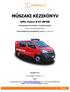 HYPPOLIT MŰSZAKI KÉZIKÖNYV. OPEL Vivaro-B HY-BEVIR. Tűzoltógépjármű kezeléséhez és karbantartásához. MSZ EN 1846 szerinti besorolása: