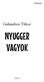 Klárinak. Galambos Tibor: NYUGGER VAGYOK