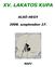 XV. LAKATOS KUPA ALSÓ-HEGY 2008. szeptember 27. MAFC