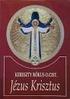 Kereszty Rókus: Jézus Krisztus. Krisztológiai alapvetés
