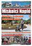 Miskolci Napló. 2016. május 28. 21. hét XIII. évfolyam 21. szám Megjelenik Miskolcon és vonzáskörzetében 85 000 példányban térítésmentes