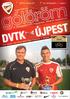 DVTK ÚJPEST. A Diósgyôri VTK ingyenes, alkalmi kiadványa. 2012. július 27. XI. évfolyam, 1. szám. www.dvtk.eu