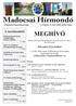 Madocsai Hírmondó. Madocsa Község Önkormányzata szeretettel hívja és várja a falu lakosságát 2010. évi Általános Mezőgazdasági összeírás 3.