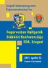 Szegedi Tudományegyetem Fogorvostudományi Kar. Fogorvostan Hallgatók Diákköri Konferenciája FDK, Szeged. 2011. április 15. Program és összefoglalók