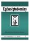 EGÉSZSÉGTUDOMÁNY, LVII. ÉVFOLYAM, 2013. 4. SZÁM 2013/4 EGÉSZSÉGTUDOMÁNY A MAGYAR HIGIÉNIKUSOK TÁRSASÁGA TUDOMÁNYOS ÉS TOVÁBBKÉPZŐ FOLYÓIRATA