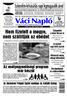 V Á C É S V O N Z Á S K Ö R Z E T É N E K FÜGGETLEN. Váci Napló. XX/19. szám 2011. március 8. kedd. Nem fizetett a megye, nem szállítják az ebédet